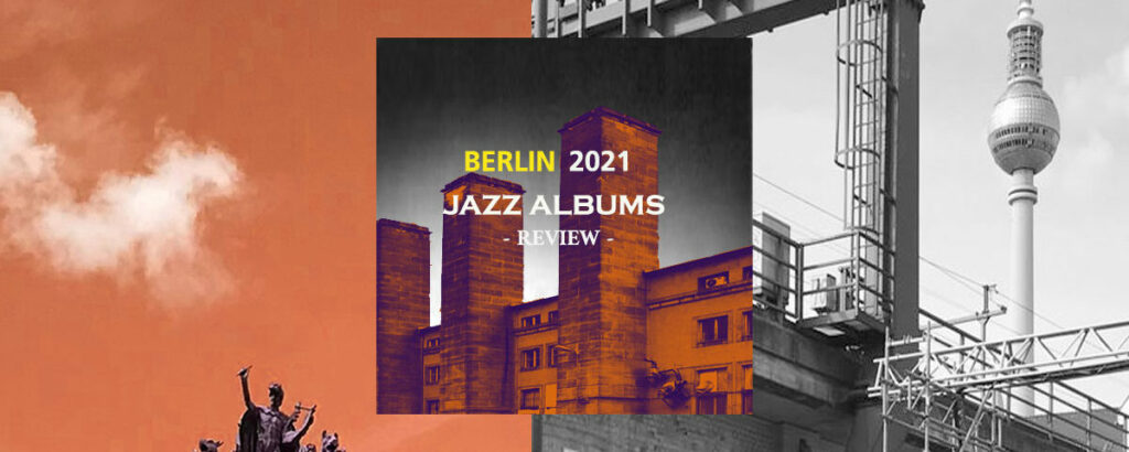 Jazz-Review-2021-Berlin